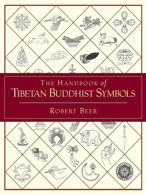 Title details for The Handbook of Tibetan Buddhist Symbols by Robert Beer - Available